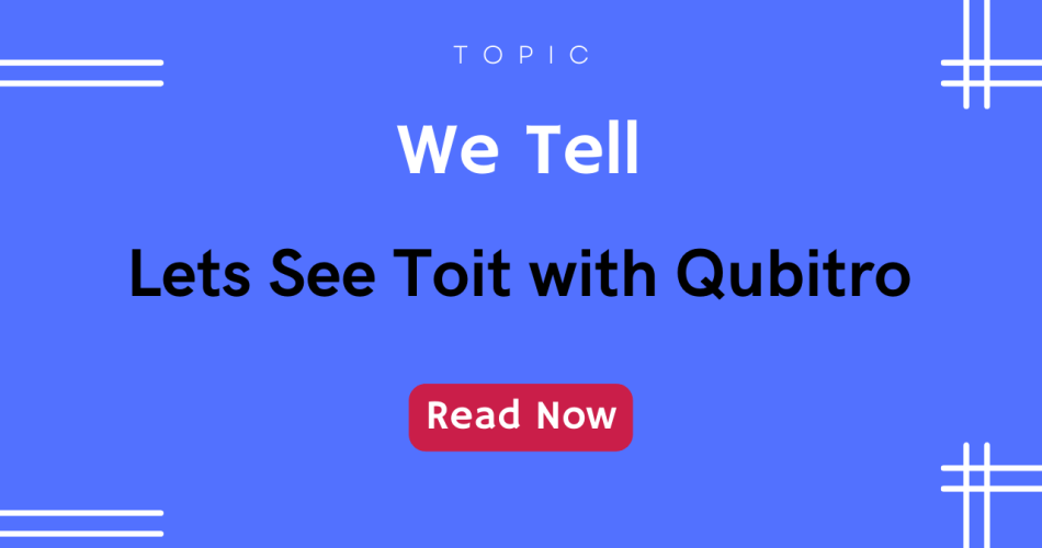 Lets See Toit with Qubitro